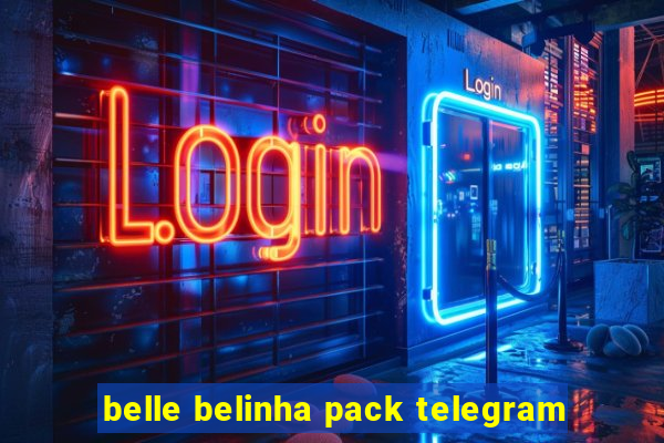 belle belinha pack telegram